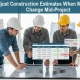 how to adjust construction estimates